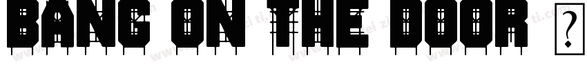 Bang On The Door字体转换